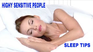 TOP SLEEP TIPS FOR H.S.P. PEOPLE UNDERSTANDING AND HELPING  ZENTYME