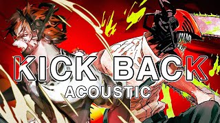 KICK BACK -Acoustic Arrange- (English Cover)「Chainsaw Man OP」【Will Stetson】