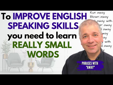 Improve English Speaking Skills: Learn "AWAY" for advanced phrases