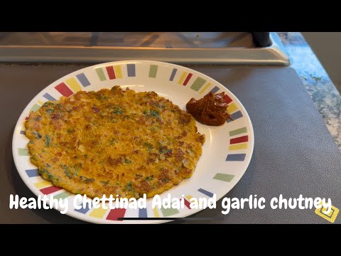 Healthy Chettinad Adai Dosa and Garlic/ Poondu Chutney Recipe