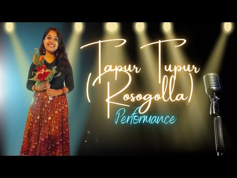 Tapur Tupur (Rosogolla) Performance by me