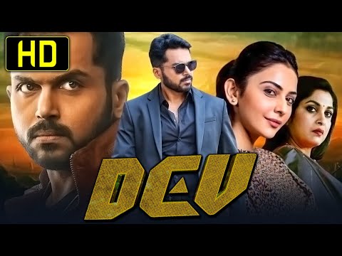 Dev (HD) - South Romantic Hindi Dubbed Movie | Karthi, Rakul Preet Singh, Ramya Krishnan