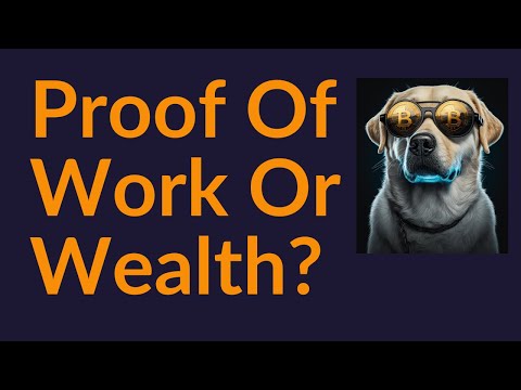 Proof of Work vs. Proof of Wealth