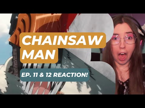 THE FINALE - EP. 11 & 12 CHAINSAW MAN REACTION