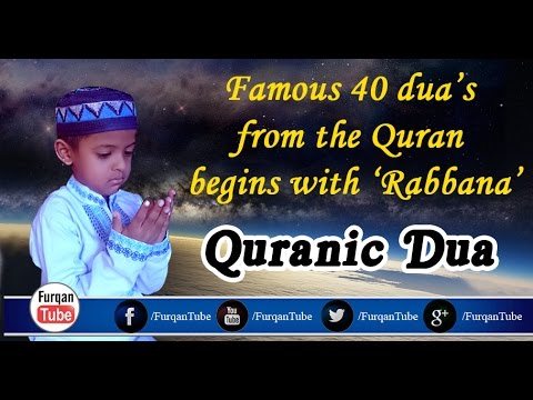 40 famous dua's from the Quran begins with 'Rabbana' with english translation