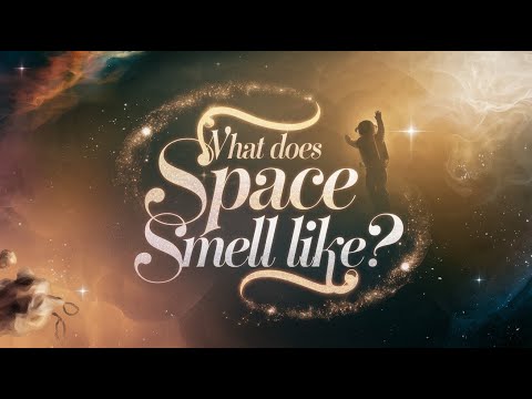 What Does Space Smell Like?