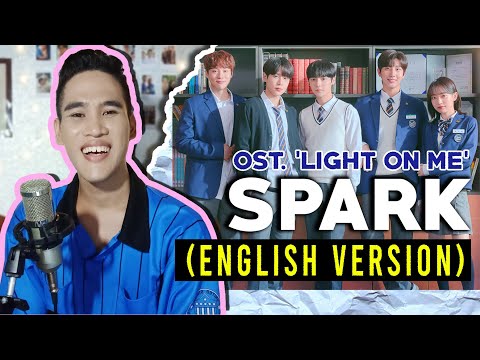 [ENGLISH] A.C.E - SPARK (Light On Me OST Part 1) | [새빛남고 학생회 OST Part.1] 에이스(A.C.E) – SPARK (Cover)