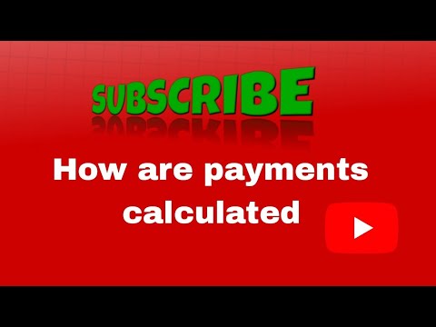 How are payments calculated