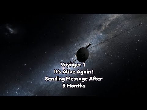 It's Alive! Voyager 1 Resumes Communication After 5 Months