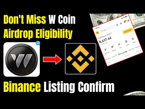 Don't Miss W Coin Airdrop Eligibility | W Coin Airdrop Price & Withdraw |