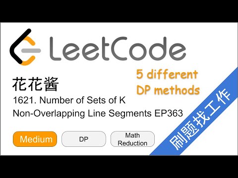 花花酱 LeetCode 1621. Number of Sets of K Non-Overlapping Line Segments - 刷题找工作 EP363