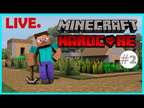 Minecraft Hardcore #2 ` LIVE