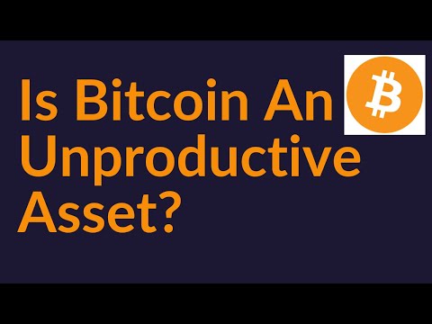 Is Bitcoin An Unproductive Asset?