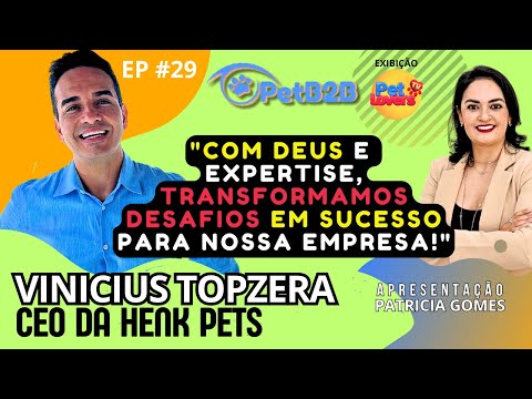 Ep. #29 - Vinicius Topzera | CEO DA HENK PETS | DICAS DO CEO