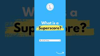 What is a SUPERSCORE🤔#sat #schoolexam #maths #satprep #satexamprep #school #satmath #actprep #test