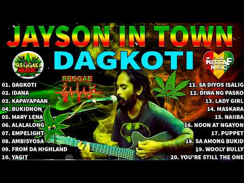 Dagkoti, Idana, Kapayapaan - Jayson In Town Nonstop Songs Reggae | Non-Stop Playlist 2024.