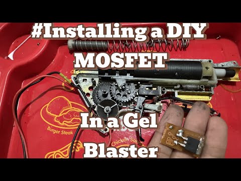 Installing a Do IT Yourself MOSFET Switch in a GelBlaster TOY