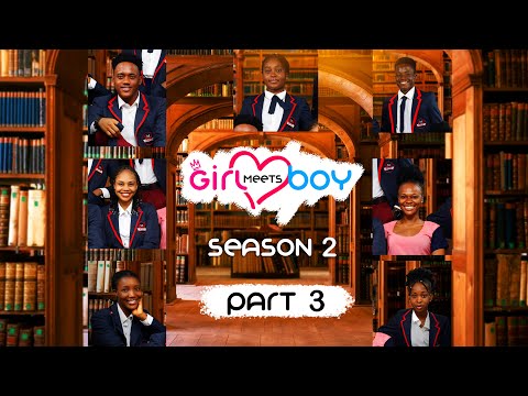 Girl Meets Boy | Season 2 | Part 3 | High School Drama Series