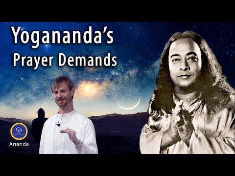 Yogananda's Prayer Demands