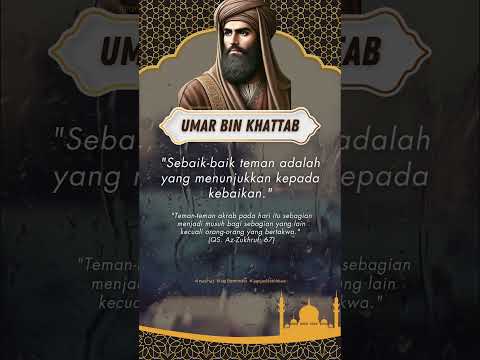 Nasihat Umar Bin Khattab - Sebaik-baiknya Teman