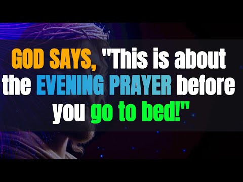 🛑God says, This is about the evening prayer before you go to bed! #prayer #eveningprayer