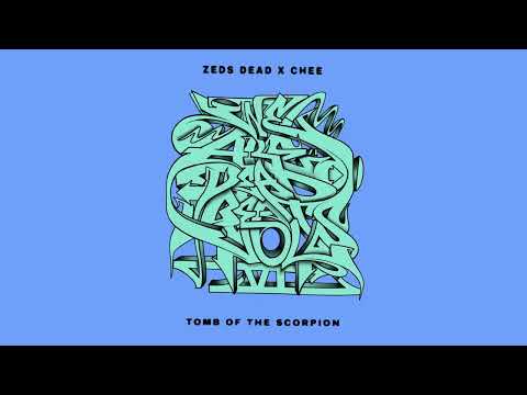 Zeds Dead x Chee - Tomb Of The Scorpion