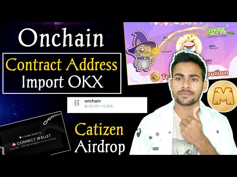 Onchain Contract Address Import OKX || Catizen Airdrop New Update || Onchain Airdrop Claiming OKX🤩