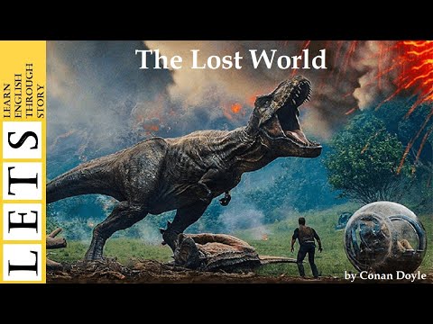 Learn English Through Story :The Lost World by Conan Doyle