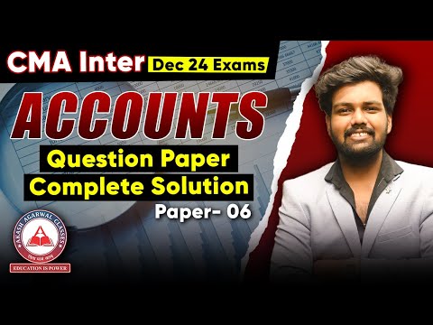 CMA Inter Dec 2024 Exams Paper 6- FINANCIAL ACCOUNTING Paper Solution!