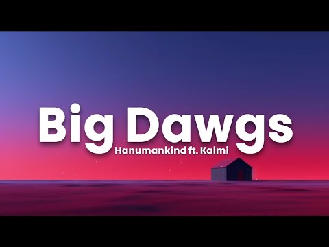 Big Dawgs - @Hanumankind Ft. Kalmi (Lyrics) | LS04 | LyricsStore 04