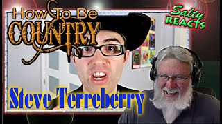 *OLD MAN REACTS* How to Be Country - Steve Terreberry *REACTION*