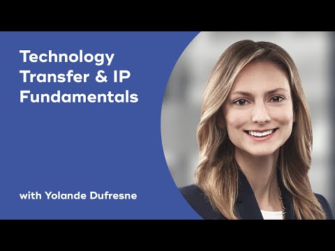 Technology Transfer & IP Fundamentals with Yolande Dufresne