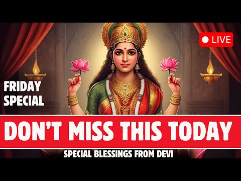 🔴 LIVE 🔴 FRIDAY SPECIAL 🔴 POWERFUL DEVI MAHA MANTRAS  FOR MONEY, PROSPERITY AND SUCCESS