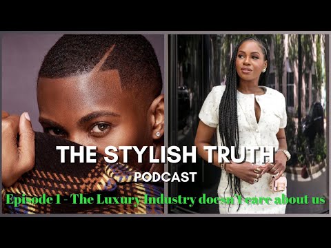 THE FASHION LUXURY INDUSTRY DOESN’T CARE ABOUT US! | THE STYLISH TRUTH