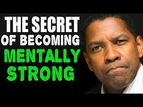 THE SECRET OF BECOMING MENTALLY STRONG | Denzel Washington Powerful Motivational Speech