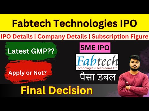 Fabtech Technologies IPO | Final Decision | Latest GMP | Apply or Not ? | SME IPO