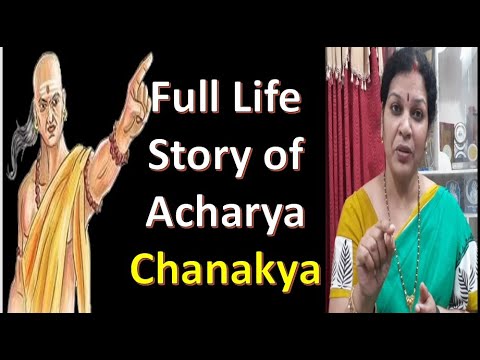 Full Life Story of Acharya Chanakya - A Pioneer & Legend of Our India