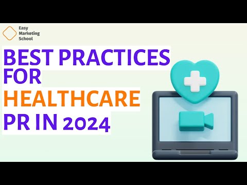 Best Practices for Healthcare PR In 2024