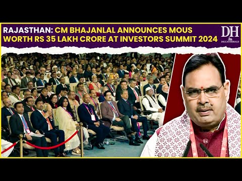 Rajasthan: CM Bhajanlal announces MoUs worth Rs 35 lakh crore at Investors Summit 2024