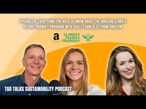 Everything You Need to Know About the Climate Pledge Friendly Program - Giselle Gonzales from Amazon