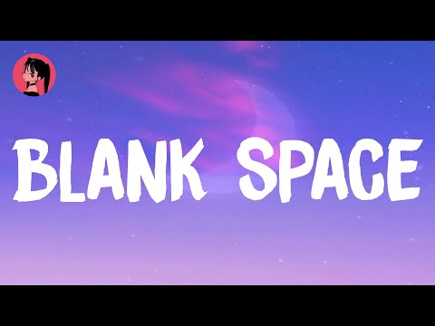 Taylor Swift - Blank Space (Lyrics) 🎶