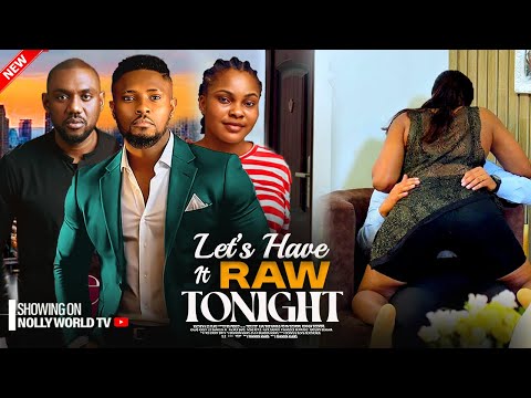 LET'S HAVE IT RAW TONIGHT - MAURICE SAM, EDDIE WATSON, SARIAN MARTIN | 2024 LATEST NIGERIAN MOVIE