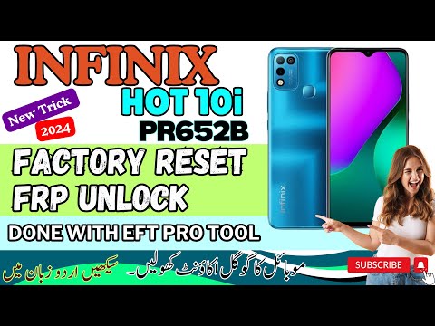 Infinix HOT 10i (PR652B) Factory Reset & FRP Unlock Guide | Using EFT Pro Tool