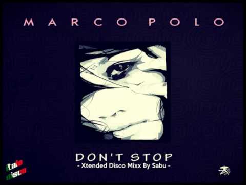 MARCO POLO - Don´t Stop (Xtended Disco Mixx) [Italo Disco 2o14]