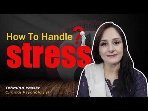 How to Handle Stress! Tehmina Yaseer