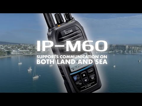 Introducing the IP-M60, The World’s First* LTE & VHF Marine Hybrid Radio