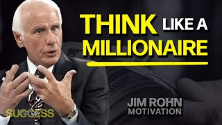 Jim Rohn - Think Like a Millionaire | Success Mindset & Motivational Speech