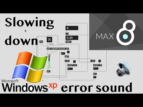 Windows XP Error Sound Slowed from 4000% Speed to 5% ~ Max Msp