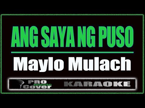 Ang Saya Ng Puso - Maylo Mulach (KARAOKE)