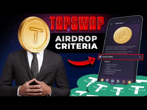 TAPSWAP AIRDROP CRITERIA || Connect Your Wallet Now and Key Points For Airdrop Distribution.